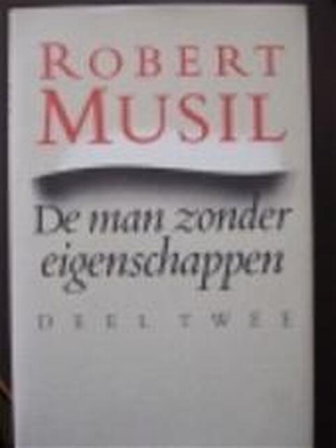 Man zonder eigenschappen / 2 - Robert Musil Man zonder eigenschappen / 2 - Robert Musil