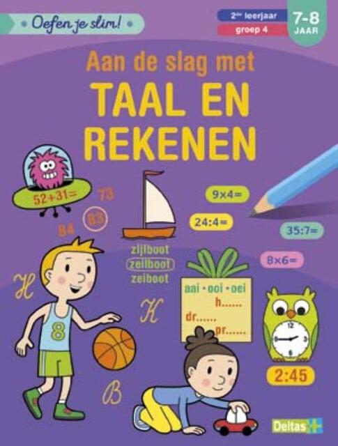 Oefen je slim! Aan de slag met taal en rekenen (7-8 j.) - ZNU Oefen je slim! Aan de slag met taal en rekenen (7-8 j.) - ZNU