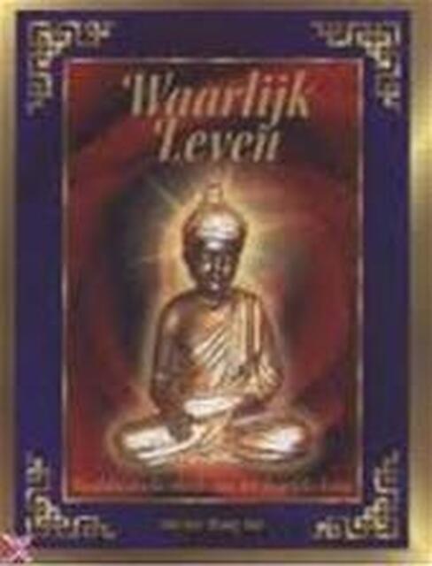 Waarlijk leven - Hsing Yun Waarlijk leven - Hsing Yun