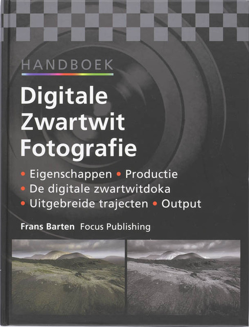 Handboek digitale zwartwit fotografie - F. Barten Handboek digitale zwartwit fotografie - F. Barten