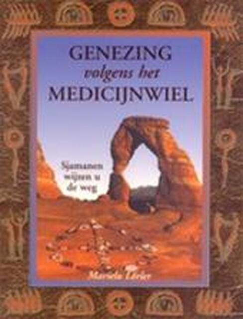 Genezing volgens het medicijnwiel - Marielu Lorler Genezing volgens het medicijnwiel - Marielu Lorler