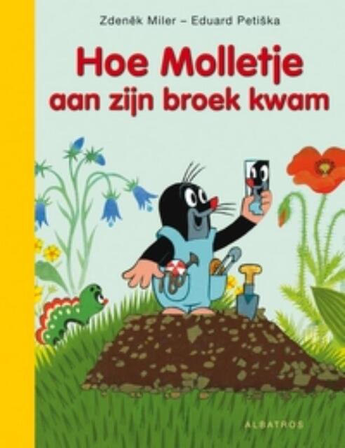 Hoe Molletje aan zijn broek kwam - Z. Miler Hoe Molletje aan zijn broek kwam - Z. Miler