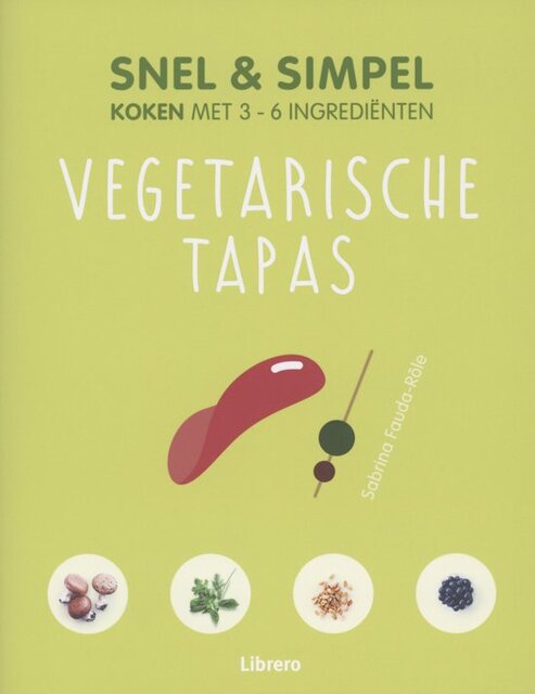 Vegetarische tapas - Snel & simpel - Sabrina Fauda-Rôle Vegetarische tapas - Snel & simpel - Sabrina Fauda-Rôle