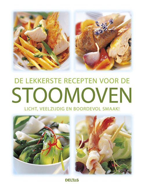 De lekkerste recepten voor de stoomoven - De lekkerste recepten voor de stoomoven -