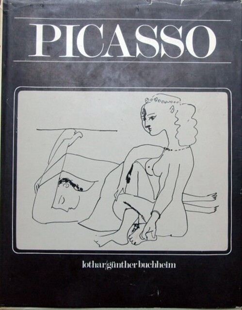 Picasso - Lothar Günther Buchheim Picasso - Lothar Günther Buchheim