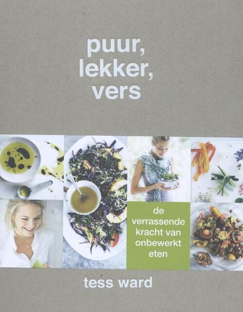 Puur, lekker, vers - Tess Ward Puur, lekker, vers - Tess Ward