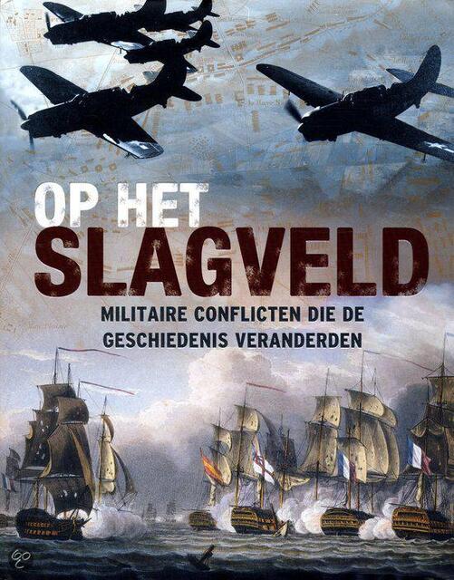 Op het slagveld - Christer Jorgensen, Martin J. Dougherty, Aad van der Kooij Op het slagveld - Christer Jorgensen, Martin J. Dougherty, Aad van der Kooij