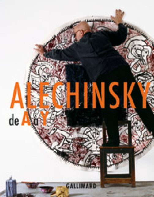 Alechinsky de A à Y - Michel Draguet Alechinsky de A à Y - Michel Draguet