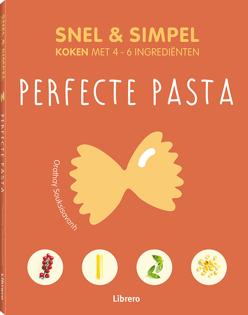 Perfecte pasta - Snel & simpel - Orathay Souksisavan Perfecte pasta - Snel & simpel - Orathay Souksisavan
