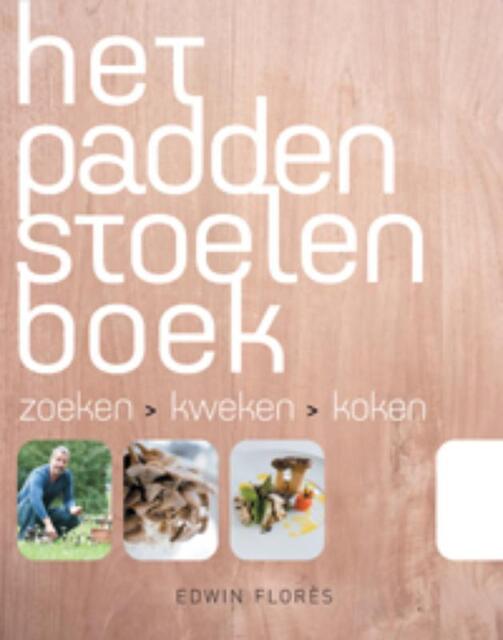 Het paddenstoelenboek - Edwin Flores, Edwin Florès Het paddenstoelenboek - Edwin Flores, Edwin Florès