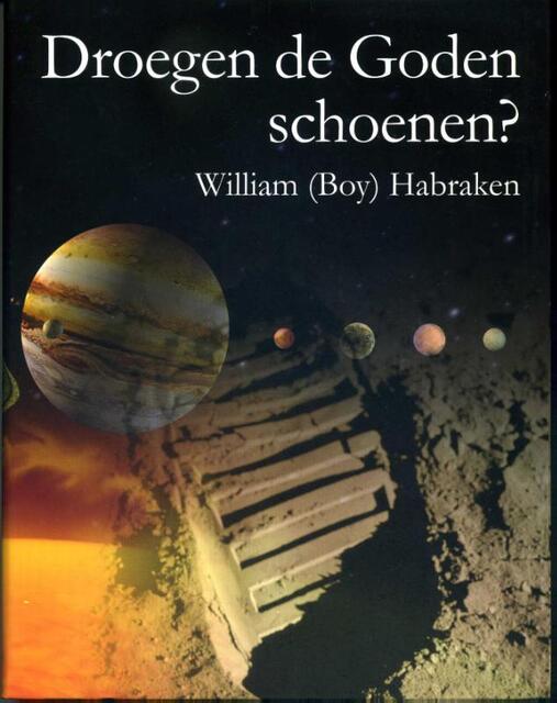 Droegen de goden schoenen? - William Boy Habraken Droegen de goden schoenen? - William Boy Habraken