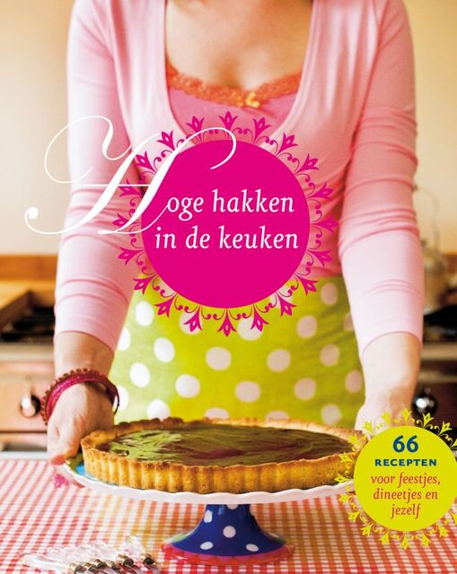 Hoge hakken in de keuken - J. Vreugdenhil, P. de Hamer Hoge hakken in de keuken - J. Vreugdenhil, P. de Hamer