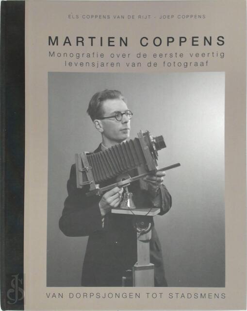 Martien Coppens - Van dorpsjongen tot stadsmens - J.E. Coppens van de Rijt, J.G.M. Coppens, A. . Thelen Martien Coppens - Van dorpsjongen tot stadsmens - J.E. Coppens van de Rijt, J.G.M. Coppens, A. . Thelen