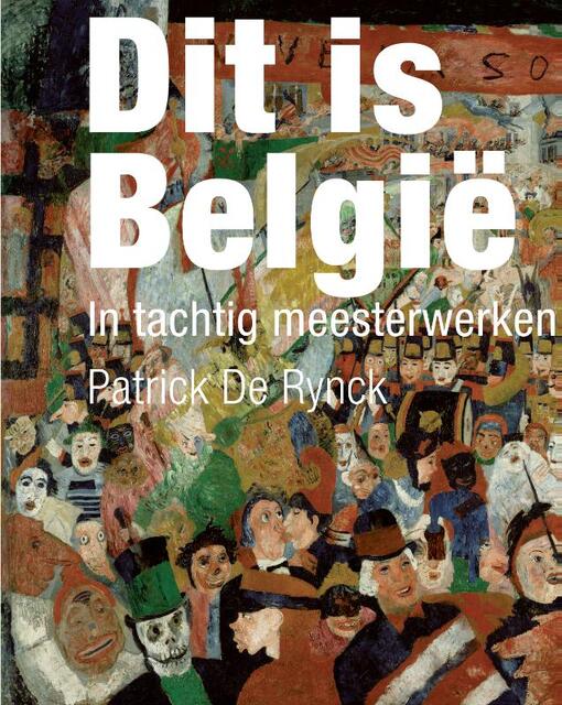 Dit is België - Patrick De Rynck Dit is België - Patrick De Rynck