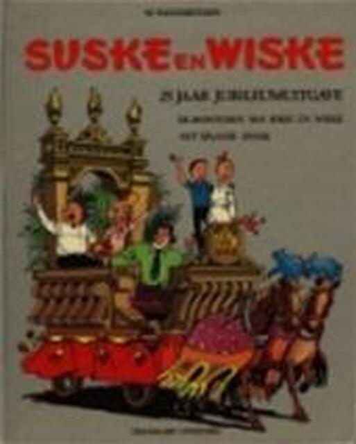 Suske en Wiske 25 jaar. Jubileumuitgave - Willy Vandersteen Suske en Wiske 25 jaar. Jubileumuitgave - Willy Vandersteen