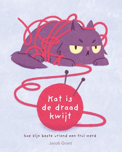 Kat is de draad kwijt - Jacob Grant Kat is de draad kwijt - Jacob Grant