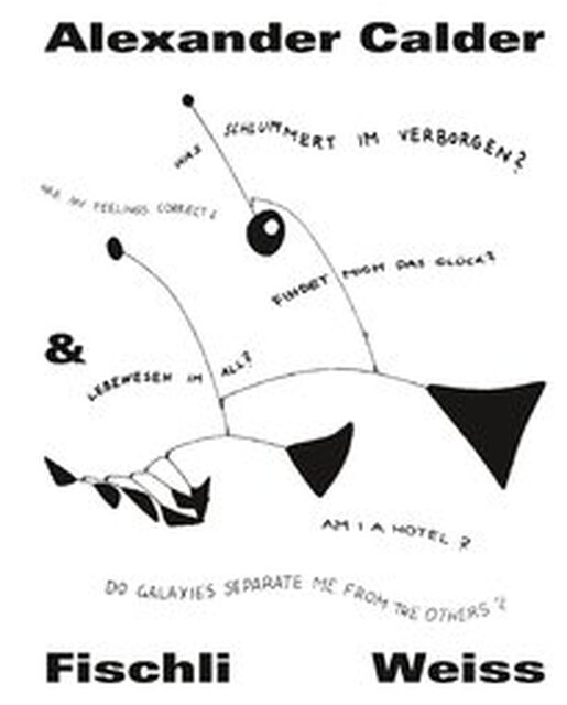 Calder, Fischli & Weiss (engl.) - Calder, Fischli & Weiss (engl.) -