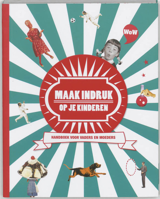 Maak indruk op je kinderen - C. Halkes, Amp, A. Piers Maak indruk op je kinderen - C. Halkes, Amp, A. Piers