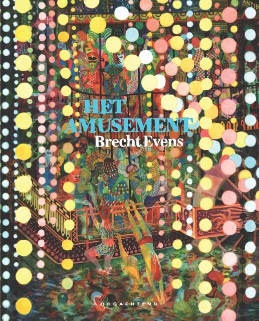 Het Amusement - Brecht Evens Het Amusement - Brecht Evens