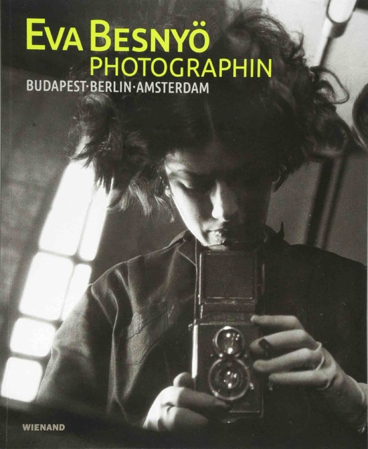 Eva Besnyö - Photographin - Eva Besnyö, Cas Oorthuys Eva Besnyö - Photographin - Eva Besnyö, Cas Oorthuys