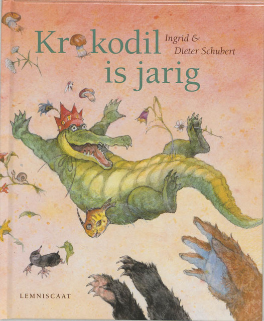 Krokodil is jarig - Ingrid Schubert, Dieter Schubert Krokodil is jarig - Ingrid Schubert, Dieter Schubert