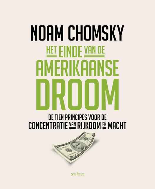 Het einde van de Amerikaanse droom - Noam Chomsky Het einde van de Amerikaanse droom - Noam Chomsky