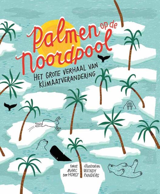 Palmen op de Noordpool - Marc ter Horst Palmen op de Noordpool - Marc ter Horst