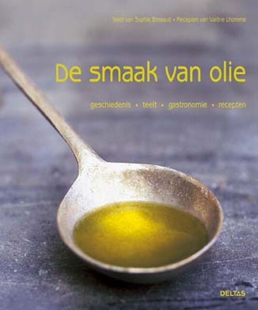 De smaak van Olie - Sophie Brissaus, Valérie Lhomme De smaak van Olie - Sophie Brissaus, Valérie Lhomme