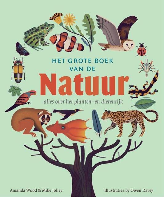 Het grote boek van de natuur - Amanda Wood, Mike Jolly Het grote boek van de natuur - Amanda Wood, Mike Jolly