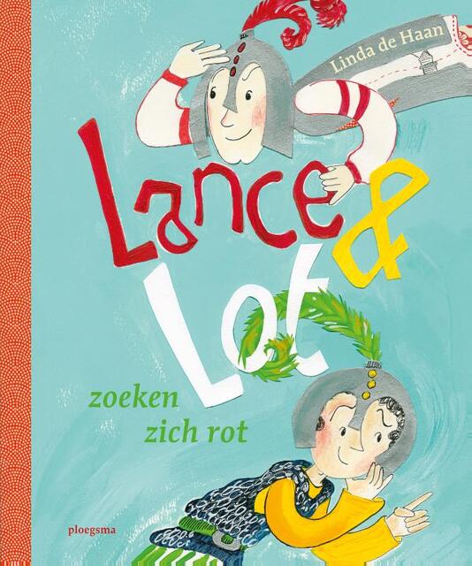 Lance en Lot zoeken zich rot - Linda de Haan Lance en Lot zoeken zich rot - Linda de Haan