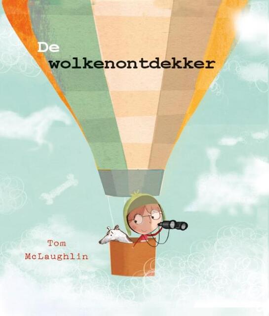 De wolkenontdekker - Tom McLaughlin De wolkenontdekker - Tom McLaughlin