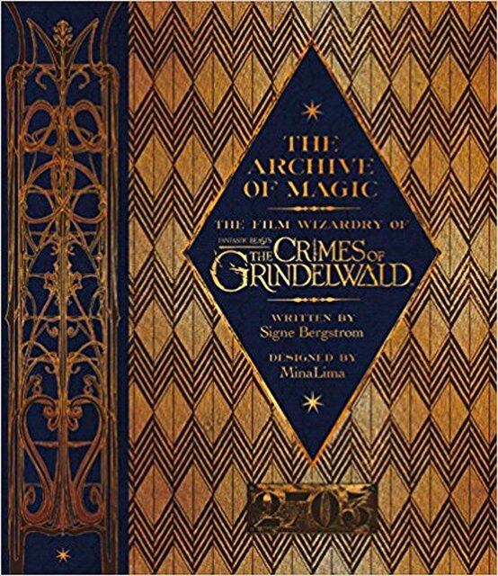 Fantastic Beasts 2. The Crimes of Grindelwald - The Archives of Magic - Signe Bergstrom Fantastic Beasts 2. The Crimes of Grindelwald - The Archives of Magic - Signe Bergstrom