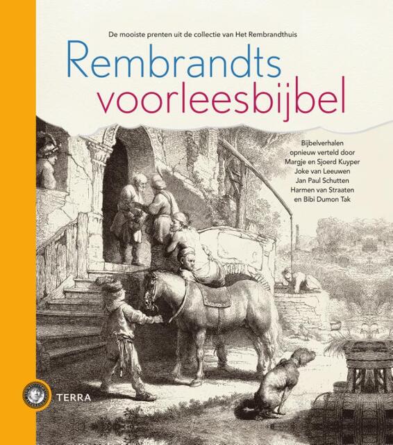Rembrandts voorleesbijbel - Margje Kuyper, Sjoerd Kuyper, Joke van Leeuwen, Jan Paul Schutten, Harmen van Straaten, Bibi Dumon Tak Rembrandts voorleesbijbel - Margje Kuyper, Sjoerd Kuyper, Joke van Leeuwen, Jan Paul Schutten, Harmen van Straaten, Bibi Dumon Tak