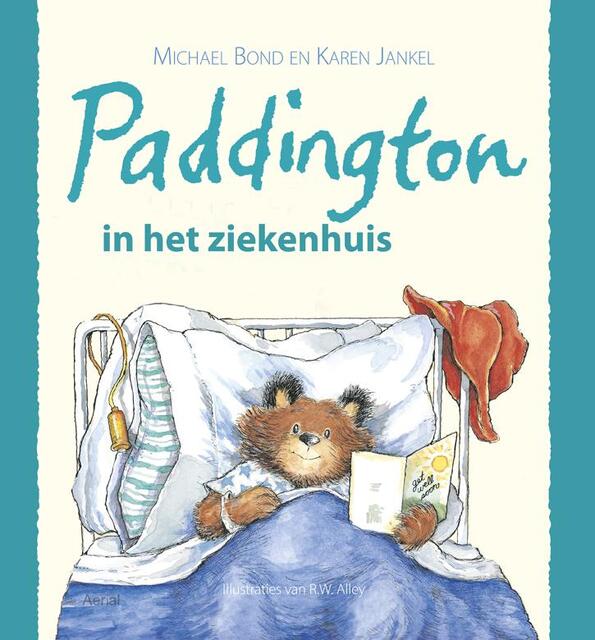 Paddington in het ziekenhuis - Michael Bond Paddington in het ziekenhuis - Michael Bond