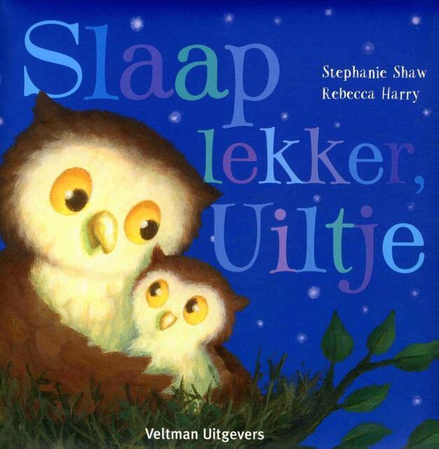 Slaap lekker, Uiltje - Stephanie Shaw Slaap lekker, Uiltje - Stephanie Shaw