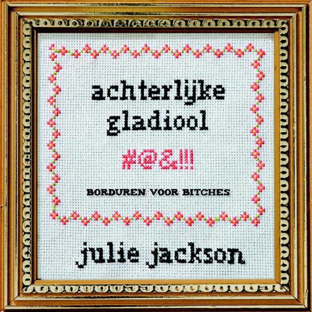 Achterlijke gladiool - Julie Jackson Achterlijke gladiool - Julie Jackson