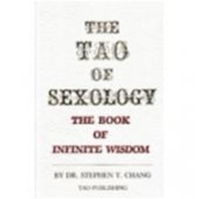 The Tao of Sexology - Stephen Thomas Chang The Tao of Sexology - Stephen Thomas Chang