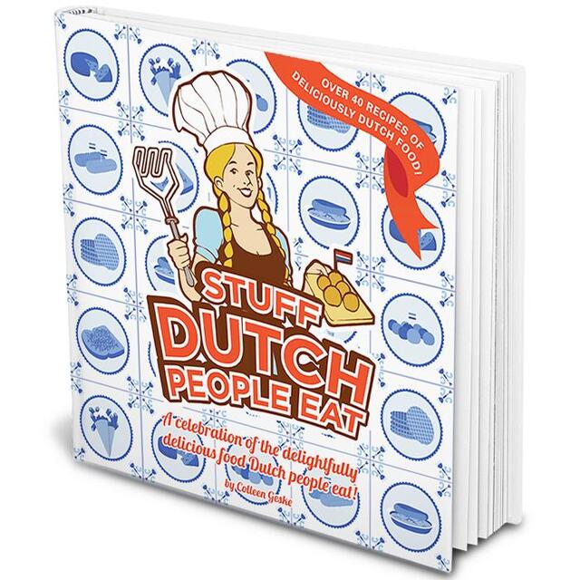 Stuff Dutch people eat - Colleen Geske Stuff Dutch people eat - Colleen Geske