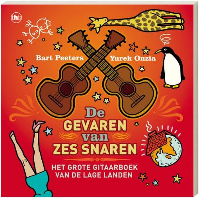De gevaren van zes snaren - Bart Peeters De gevaren van zes snaren - Bart Peeters