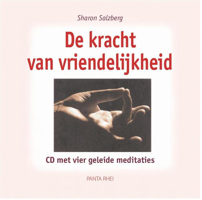 De kracht van vriendelijkheid - Sharon Salzberg De kracht van vriendelijkheid - Sharon Salzberg