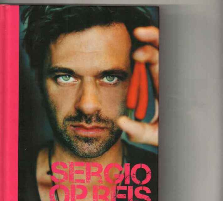 Op reis met Sergio Herman - Sergio Herman, Marc Declercq Op reis met Sergio Herman - Sergio Herman, Marc Declercq