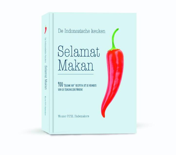 Indonesische keuken - Selamat Makan - Wouter F.P.H. Rademakers, Wouter Rademakers Indonesische keuken - Selamat Makan - Wouter F.P.H. Rademakers, Wouter Rademakers