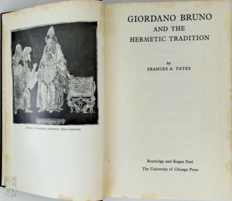 Giordano Bruno and the Hermetic tradition - Frances Amelia Yates Giordano Bruno and the Hermetic tradition - Frances Amelia Yates