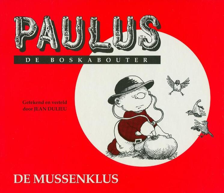 Paulus de boskabouter / 3 De mussenklus - Jean Dulieu Paulus de boskabouter / 3 De mussenklus - Jean Dulieu