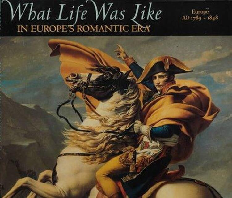 What life was like in Europe's Romantic Era - Time-Life Books What life was like in Europe's Romantic Era - Time-Life Books