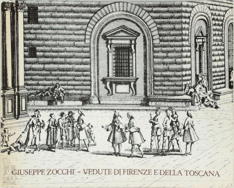 Vedute di Firenze e della Toscana - Giuseppe Zocchi, Rainer Michael Mason Vedute di Firenze e della Toscana - Giuseppe Zocchi, Rainer Michael Mason