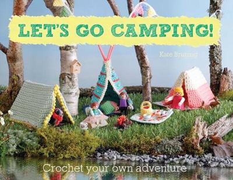 Let's Go Camping! - Kate Bruning Let's Go Camping! - Kate Bruning