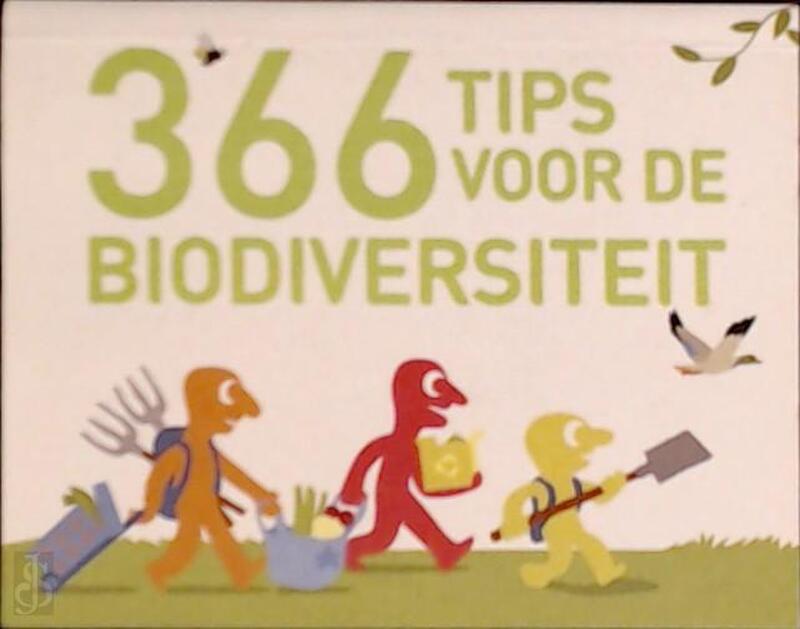366 tips voor de biodiversiteit - Unknown 366 tips voor de biodiversiteit - Unknown